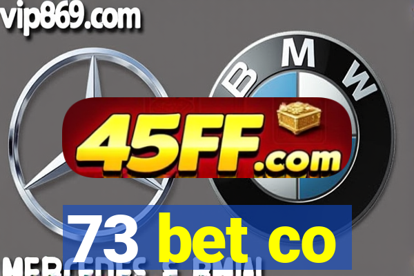 73 bet co